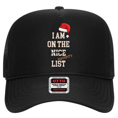 I Am On The Nice Naughty List Funny Santa Hat Xmas High Crown Mesh Back Trucker Hat