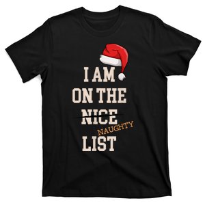 I Am On The Nice Naughty List Funny Santa Hat Xmas T-Shirt