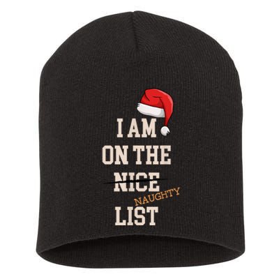 I Am On The Nice Naughty List Funny Santa Hat Xmas Short Acrylic Beanie