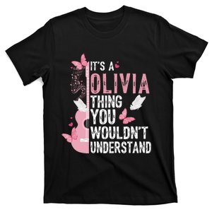 ItS A Olivia Thing You WouldnT Understand T-Shirt