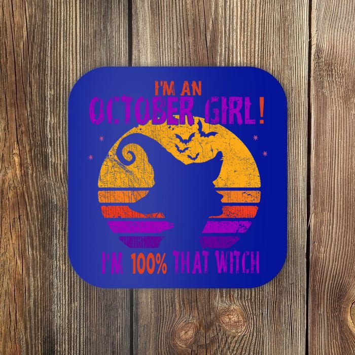 Im An October Im 100% That Witch Meaningful Gift Coaster