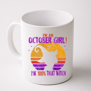 Im An October Im 100% That Witch Meaningful Gift Coffee Mug