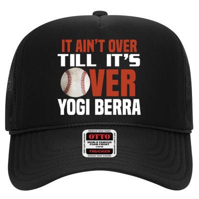 It Ain't Over Till It's Over High Crown Mesh Back Trucker Hat