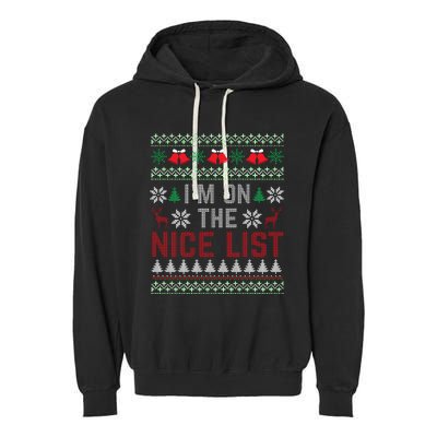 I Am On The Nice List Of Santa Christmas Ugly Sweater Graphic Garment-Dyed Fleece Hoodie