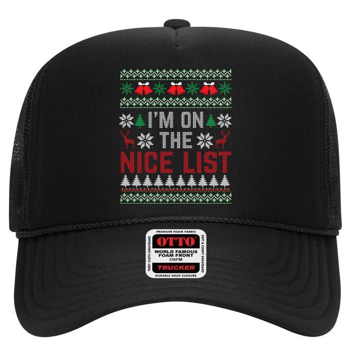 I Am On The Nice List Of Santa Christmas Ugly Sweater Graphic High Crown Mesh Back Trucker Hat