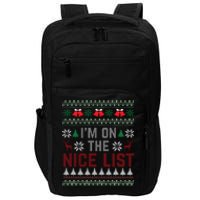 I Am On The Nice List Of Santa Christmas Ugly Sweater Graphic Impact Tech Backpack