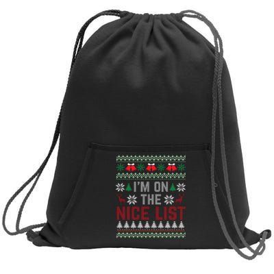 I Am On The Nice List Of Santa Christmas Ugly Sweater Graphic Sweatshirt Cinch Pack Bag