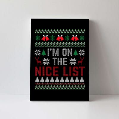 I Am On The Nice List Of Santa Christmas Ugly Sweater Graphic Canvas