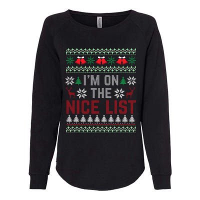 I Am On The Nice List Of Santa Christmas Ugly Sweater Graphic Womens California Wash Sweatshirt