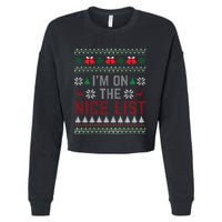 I Am On The Nice List Of Santa Christmas Ugly Sweater Graphic Cropped Pullover Crew