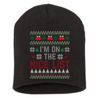 I Am On The Nice List Of Santa Christmas Ugly Sweater Graphic Short Acrylic Beanie