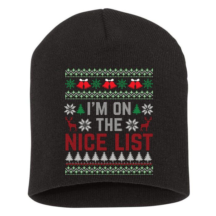 I Am On The Nice List Of Santa Christmas Ugly Sweater Graphic Short Acrylic Beanie