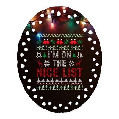 I Am On The Nice List Of Santa Christmas Ugly Sweater Graphic Ceramic Oval Ornament