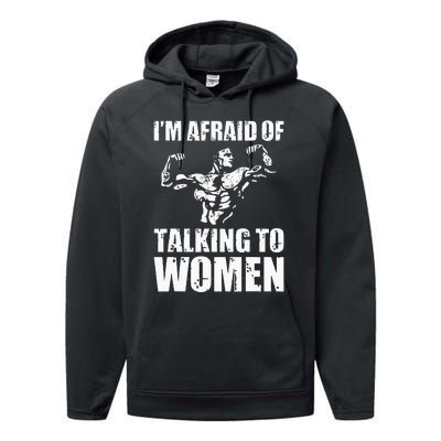 Im Afraid Of Talking To Women Satirical Workout Performance Fleece Hoodie