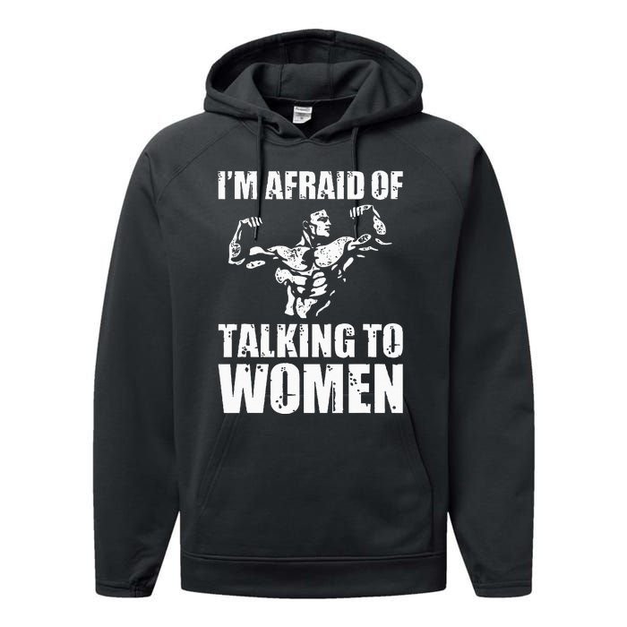 Im Afraid Of Talking To Women Satirical Workout Performance Fleece Hoodie