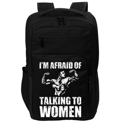 Im Afraid Of Talking To Women Satirical Workout Impact Tech Backpack