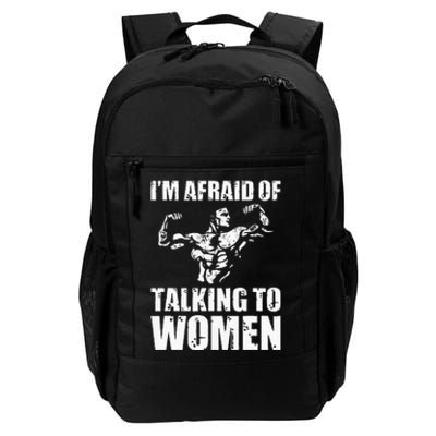 Im Afraid Of Talking To Women Satirical Workout Daily Commute Backpack