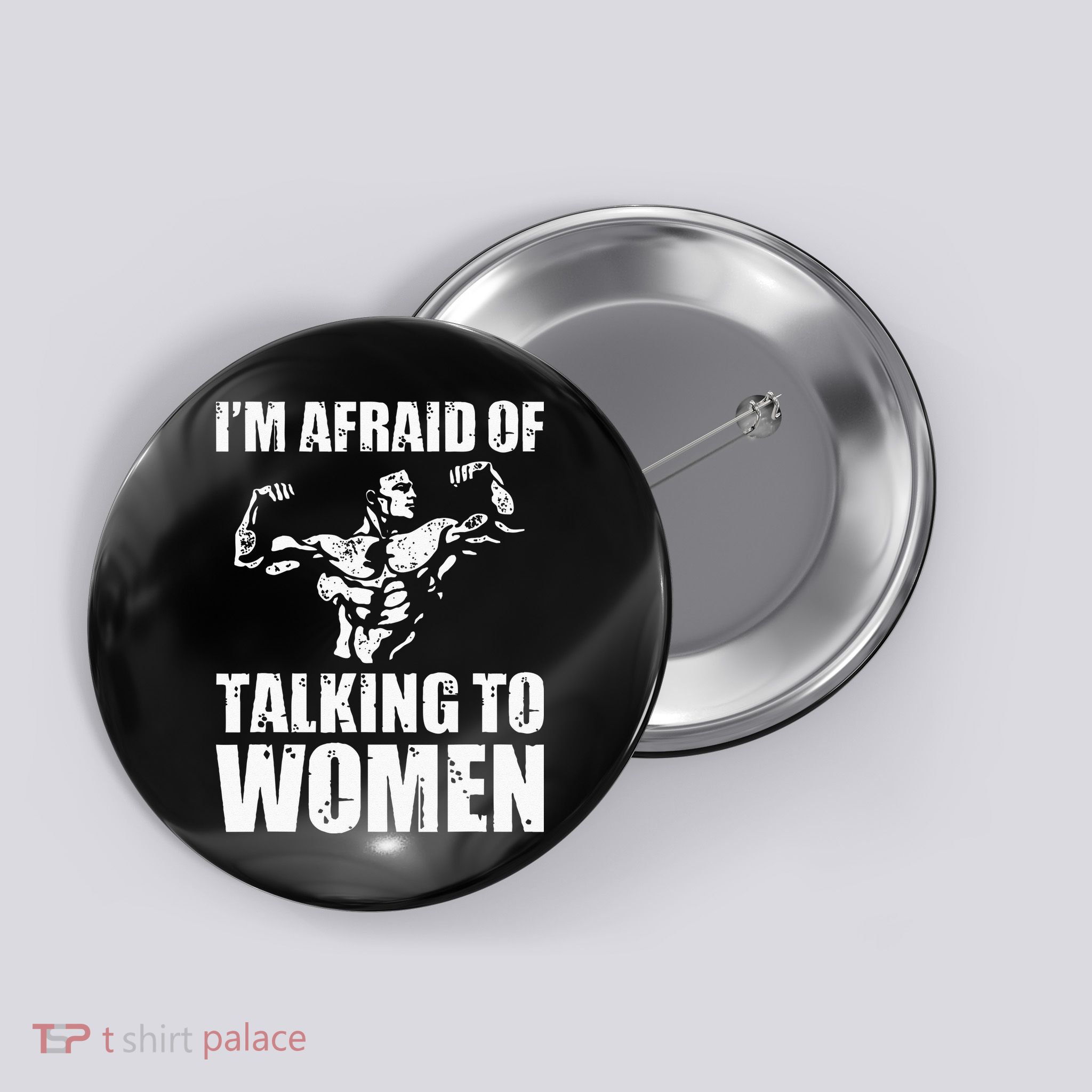 Im Afraid Of Talking To Women Satirical Workout Button
