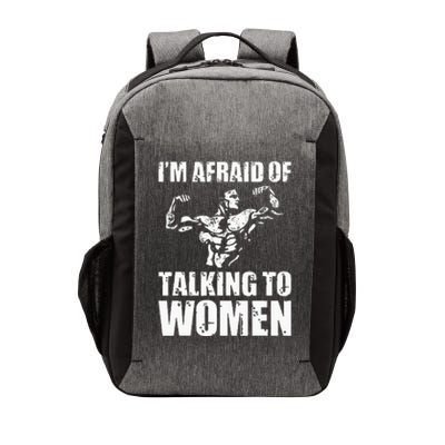 Im Afraid Of Talking To Women Satirical Workout Vector Backpack