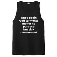 Internet Atheists Once Again God Torments Me For No Purpose But Sick Amusement PosiCharge Competitor Tank