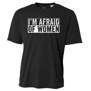 IM Afraid Of Women Funny IM Afraid Of Talking Cooling Performance Crew T-Shirt