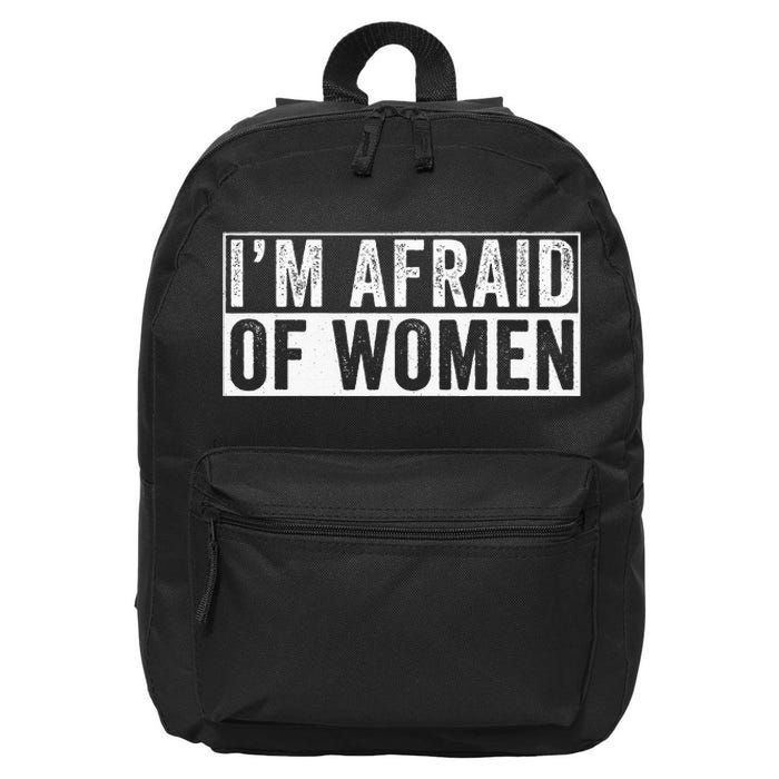 IM Afraid Of Women Funny IM Afraid Of Talking 16 in Basic Backpack