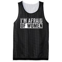 IM Afraid Of Women Funny IM Afraid Of Talking Mesh Reversible Basketball Jersey Tank