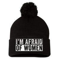 IM Afraid Of Women Funny IM Afraid Of Talking Pom Pom 12in Knit Beanie