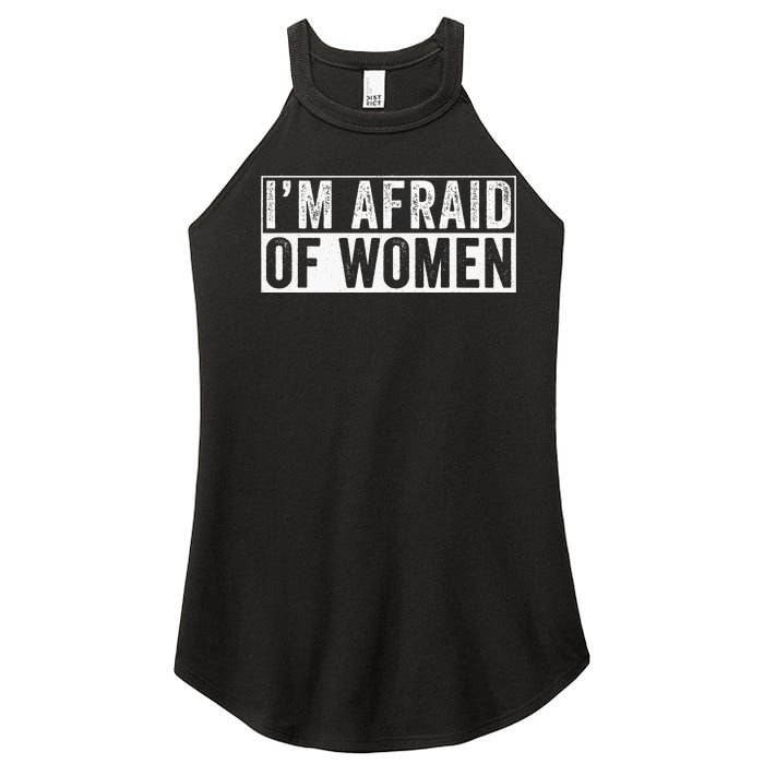 IM Afraid Of Women Funny IM Afraid Of Talking Women’s Perfect Tri Rocker Tank