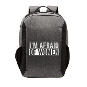 IM Afraid Of Women Funny IM Afraid Of Talking Vector Backpack