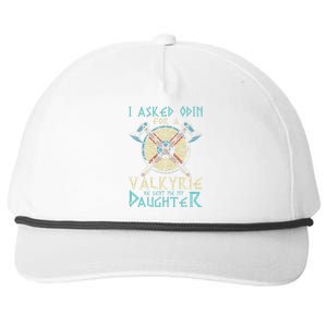 I Asked Odin For A Valkyrie He Sent Me My Daughter Snapback Five-Panel Rope Hat