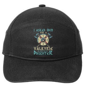 I Asked Odin For A Valkyrie He Sent Me My Daughter 7-Panel Snapback Hat