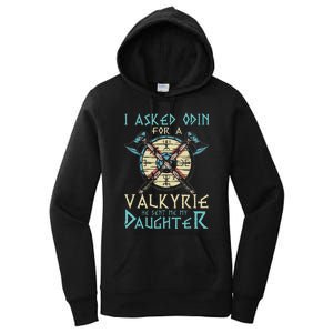 I Asked Odin For A Valkyrie He Sent Me My Daughter Women's Pullover Hoodie