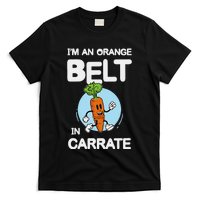 IM An Orange Belt In Carrate For A Vegans And Vegetarians T-Shirt