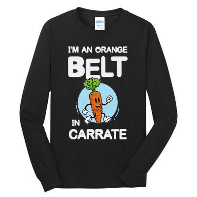 IM An Orange Belt In Carrate For A Vegans And Vegetarians Tall Long Sleeve T-Shirt