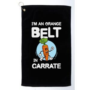 IM An Orange Belt In Carrate For A Vegans And Vegetarians Platinum Collection Golf Towel