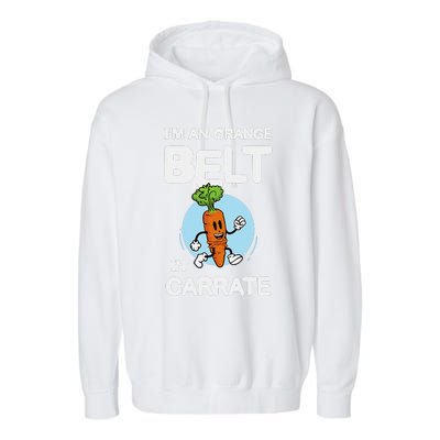 IM An Orange Belt In Carrate For A Vegans And Vegetarians Garment-Dyed Fleece Hoodie