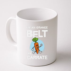 IM An Orange Belt In Carrate For A Vegans And Vegetarians Coffee Mug