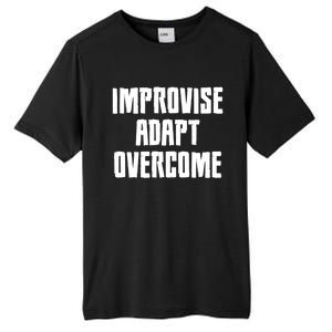 Improvise Adapt Overcome Military Funny Meme Gift Tall Fusion ChromaSoft Performance T-Shirt