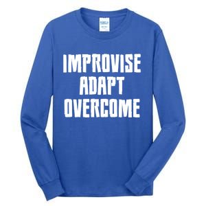 Improvise Adapt Overcome Military Funny Meme Gift Tall Long Sleeve T-Shirt