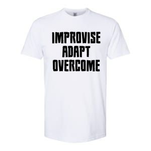 Improvise Adapt Overcome Military Funny Meme Gift Softstyle CVC T-Shirt