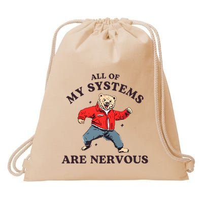 Iswearimnothigh All Of My Systems Are Nervous Bear Drawstring Bag