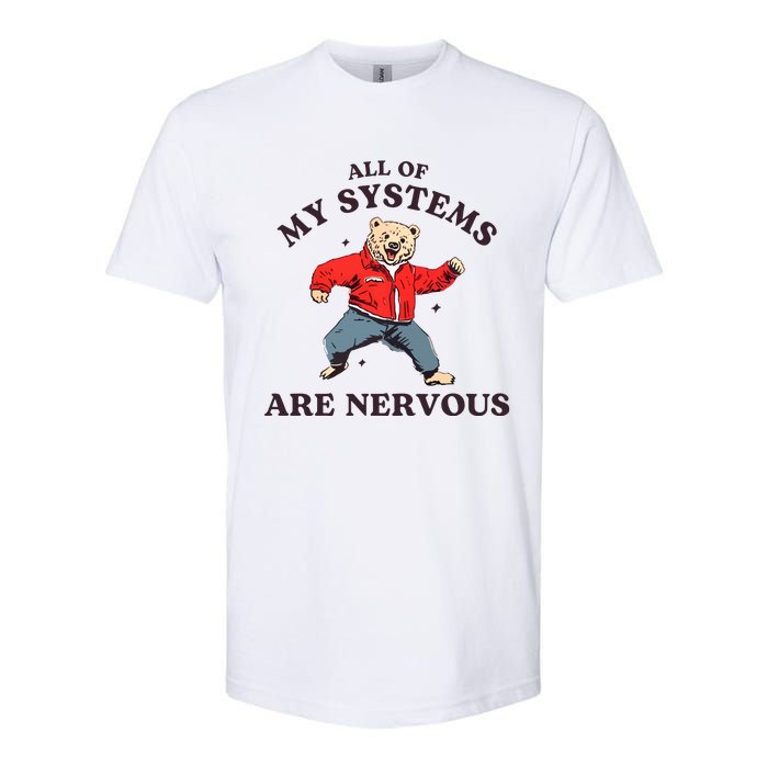 Iswearimnothigh All Of My Systems Are Nervous Bear Softstyle CVC T-Shirt