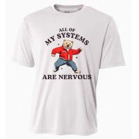 Iswearimnothigh All Of My Systems Are Nervous Bear Cooling Performance Crew T-Shirt