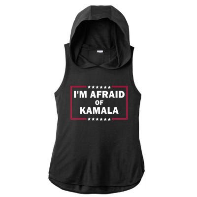 IM Afraid Of Kamala Funny Gift Ladies PosiCharge Tri-Blend Wicking Draft Hoodie Tank