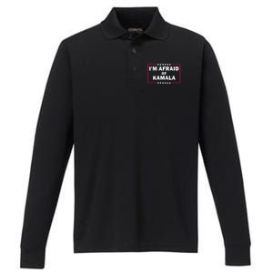 IM Afraid Of Kamala Funny Gift Performance Long Sleeve Polo