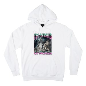 IM Afraid Of Women Funny Werewolf Wolf Meme Hoodie