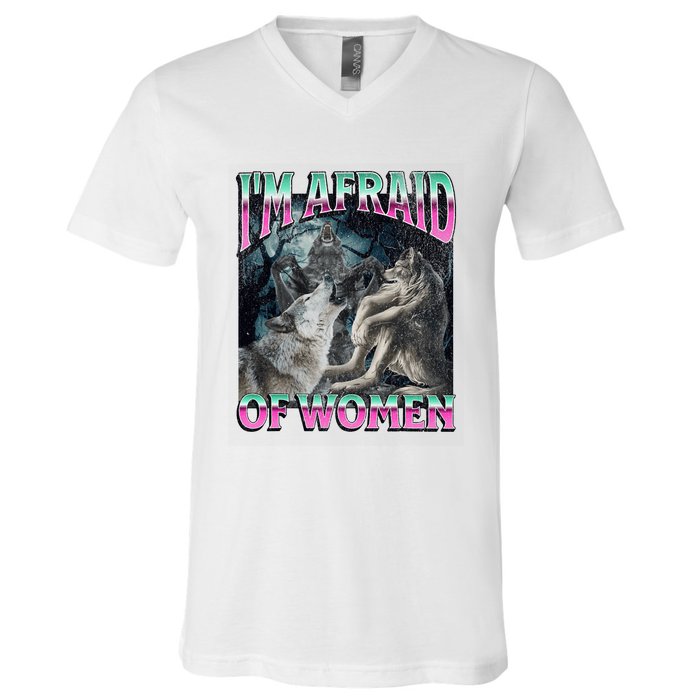 IM Afraid Of Women Funny Werewolf Wolf Meme V-Neck T-Shirt