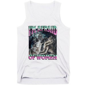 IM Afraid Of Women Funny Werewolf Wolf Meme Tank Top