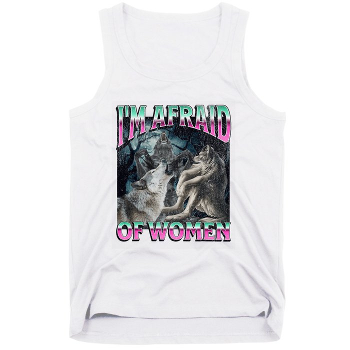 IM Afraid Of Women Funny Werewolf Wolf Meme Tank Top